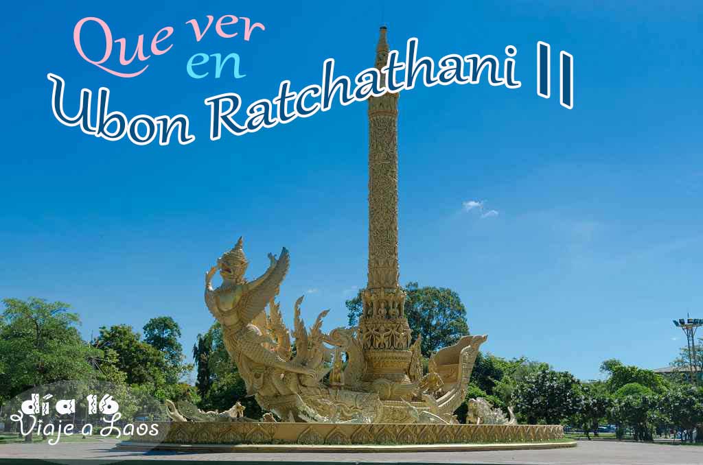 Los mejores templos de Ubon Ratchathani.