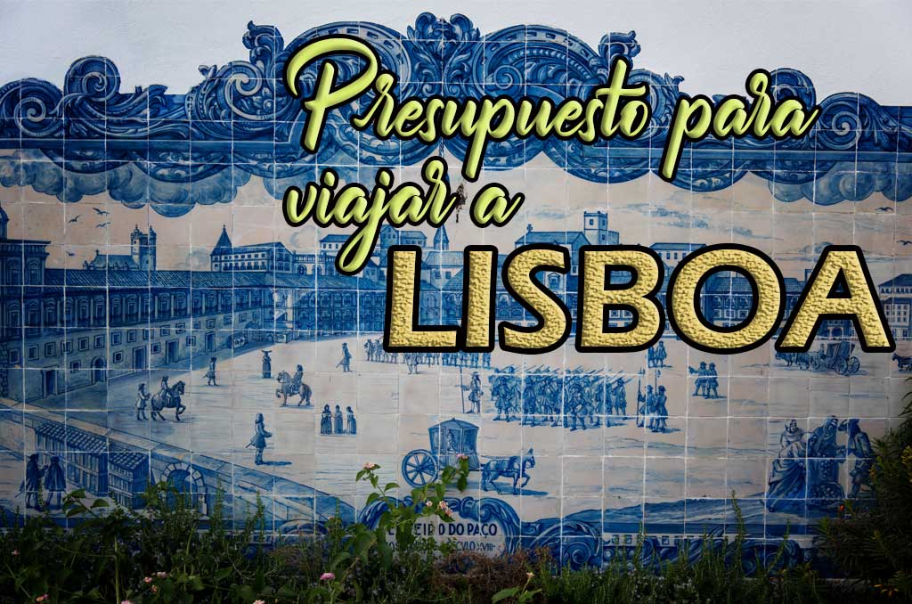 Presupuesto para viajar a Lisboa