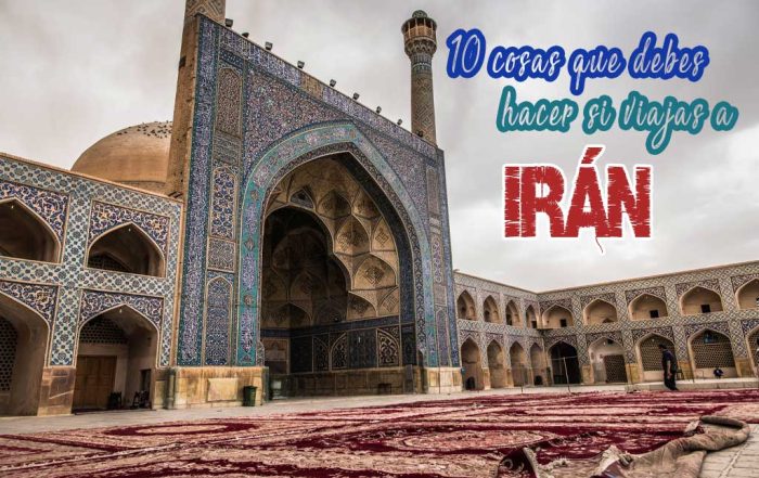 10 cosas imprescindibles que hacer en Irán