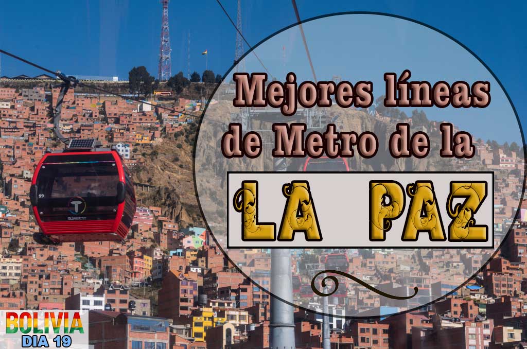 Mejores líneas de Teleférico de La Paz