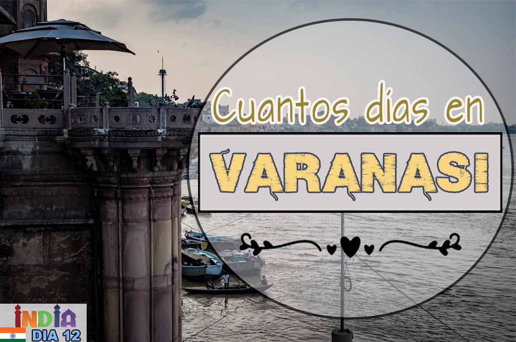 Cuantos días quedarse en Varanasi