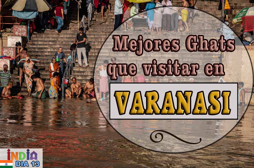 Cual son los mejores Ghats de Varanasi