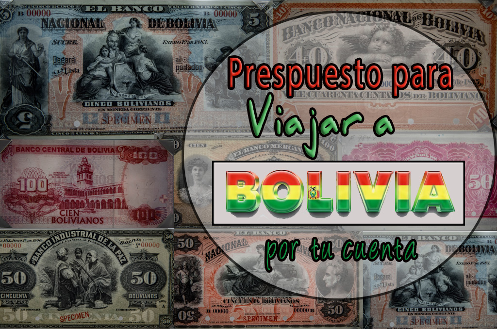 Presupuesto para viajar a Bolivia por libre