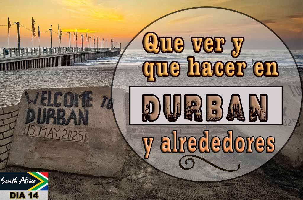 Que ver y que hacer en Durban y alrededores
