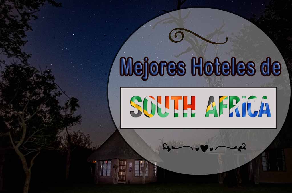 Mejores Hoteles de nuestro viaje a Sudáfrica