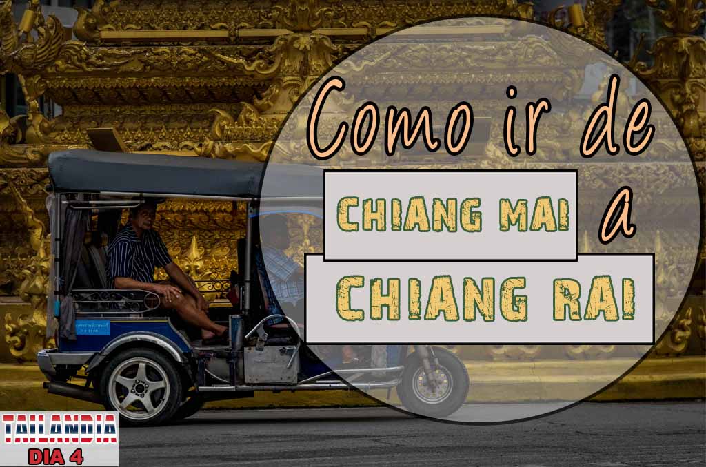 COMO IR DE CHIANG MAI A CHIANG RAI