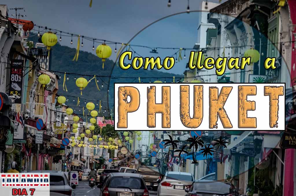 COMO LLEGAR A PHUKET
